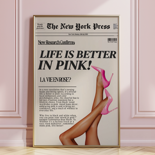 Life is Better in Pink High Heels Poster Prints | Girly Retro Newspaper Wall Art